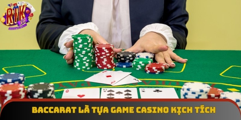 Baccarat là tựa game casino kịch tích rất đáng tham gia
