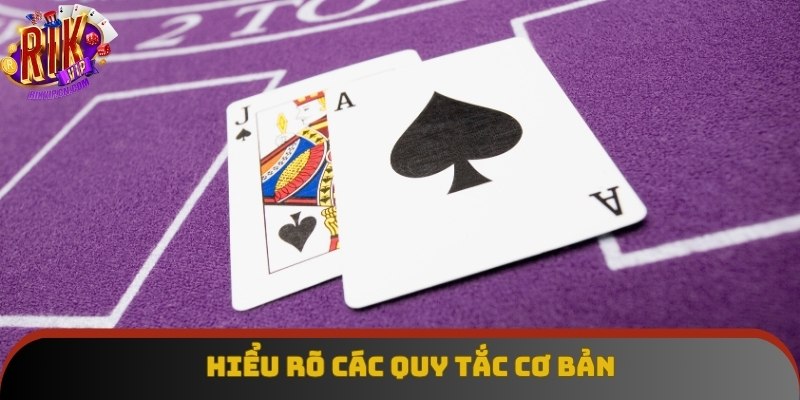 Hiểu rõ các quy tắc cơ bản trước khi học mẹo chơi xì dách